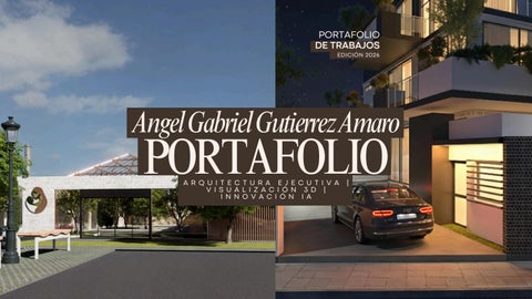 Angel Gabriel Gutierrez Amaro| Portafolio de Arquitectura 2026