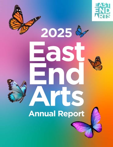 East End Arts 2025 Annual Report