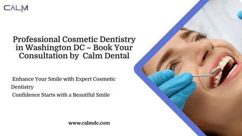 Professional Cosmetic Dentistry in Washington DC – Book Your Consultation by  Calm Dental