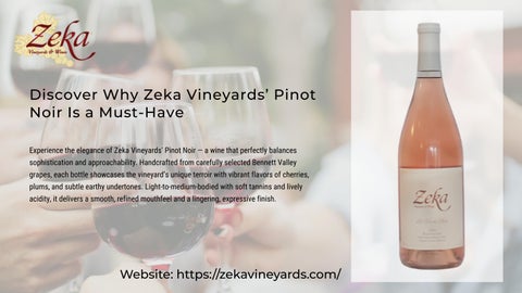 Discover Why Zeka Vineyards’ Pinot Noir Is a Must-Have