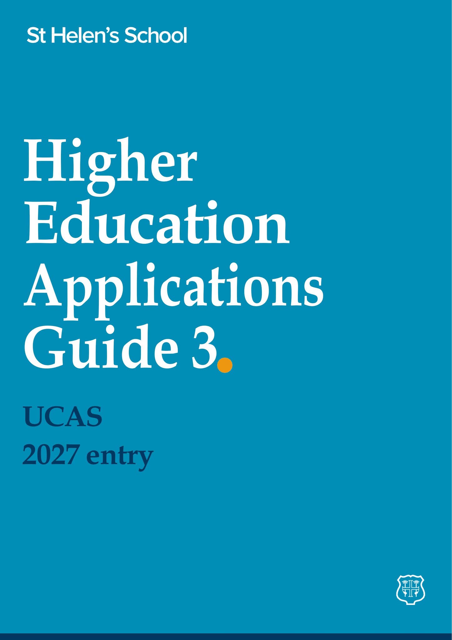 Higher Education Applications Guide 3 - UCAS - 2027 entry by St Helen's ...