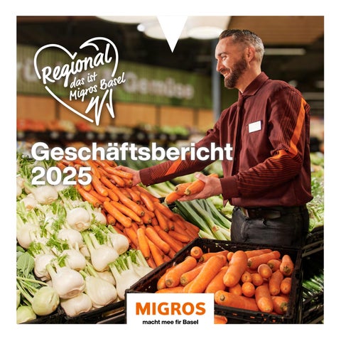 Geschäftsbericht 2025 | Genossenschaft Migros Basel