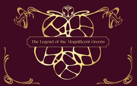 The Legend of the Magnificent Greens