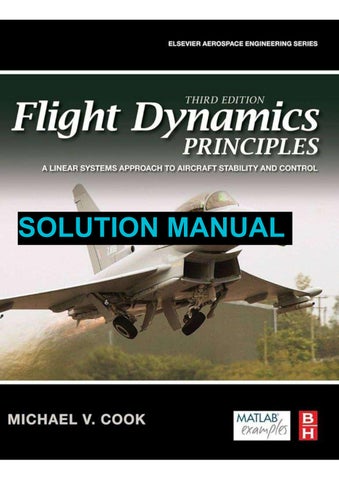 Instructor Solution Manual To Accompany Flight Dynamics Principles A Linear Systems Approach to Airc