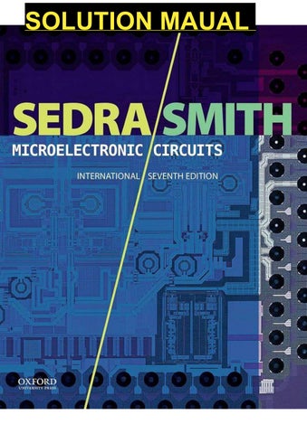 Instructor's Solutions Manual for Microelectronic Circuits, International Seventh Edition Adel S. Se
