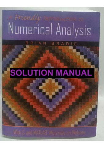 Instructor's Solution Manual A Friendly Introduction to Numerical Analysis 1st edition Brian Bradie