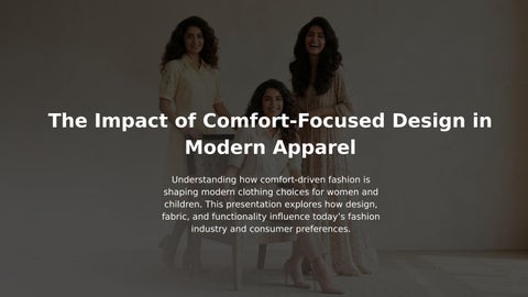 The Impact of Comfort-Focused Design in Modern Apparel