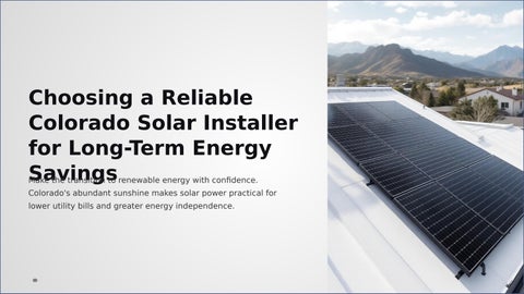 What Are the Benefits of Choosing a Reliable Colorado Solar Installer for Long-Term Energy Savings i