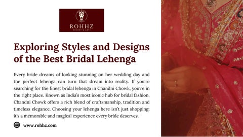 Exploring Styles and Designs of the Best Bridal Lehenga