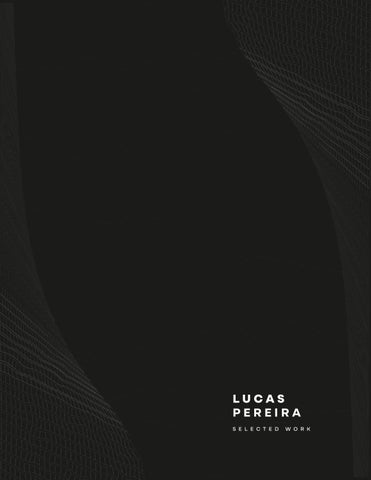 Lucas Pereira - Selected Work