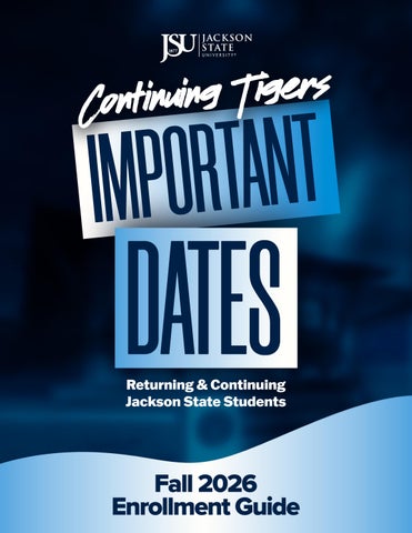 JSU Continuing Tigers Important Dates