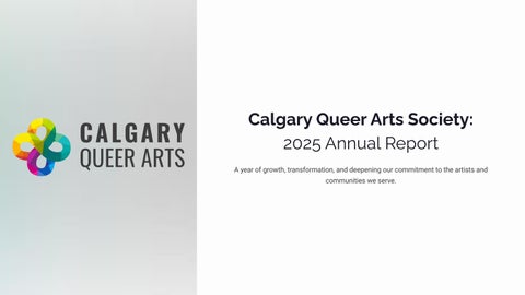 Calgary Queer Arts - 2025 Report to Community