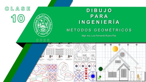 CLASE 10 MÉTODOS GEOMÉTRICOS > DIBUJO PARA INGENIERÍA 2026