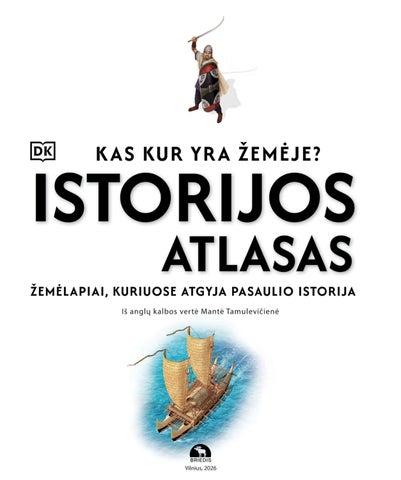 Kas kur yra Žemėje? Istorijos atlasas