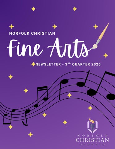 Norfolk Christian Fine Arts  3rd Quarter Newsletter