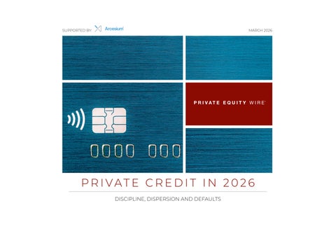 Private Equity Wire® Arcesium - Private Credit Report - March 2026