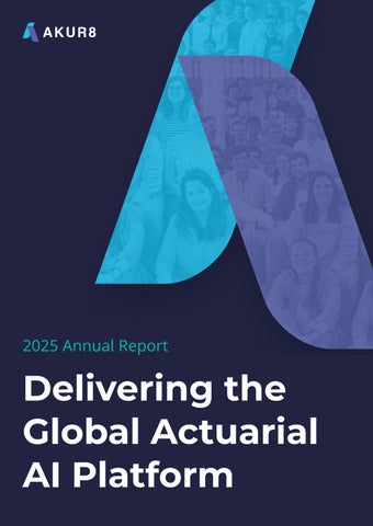 Akur8 2025 Annual Report - Delivering the Globall Actuarial AI Platform