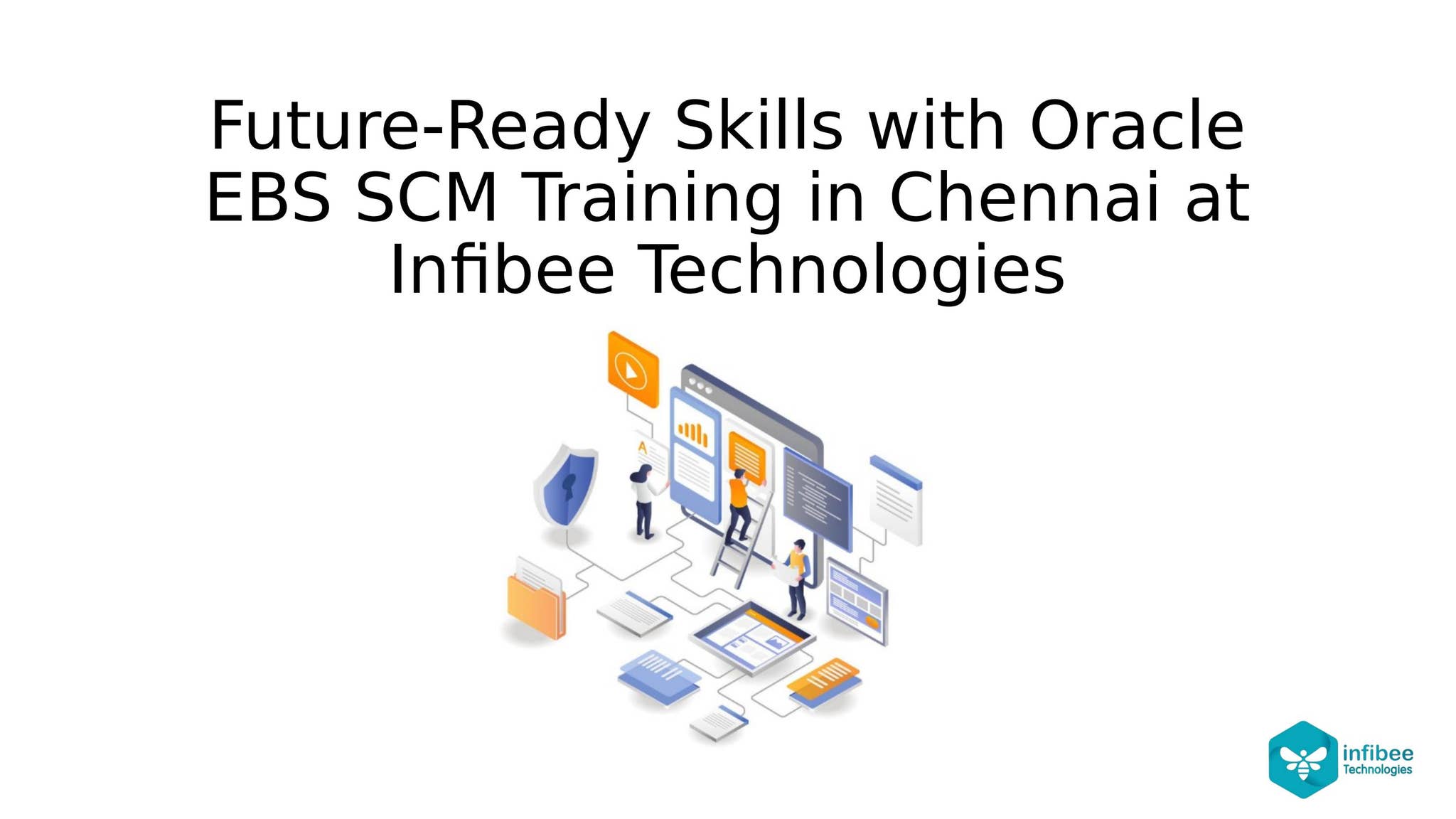 Future-Ready Skills with Oracle EBS SCM Training in Chennai at Infibee ...