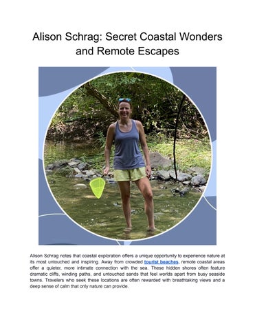 Alison Schrag: Secret Coastal Wonders and Remote Escapes