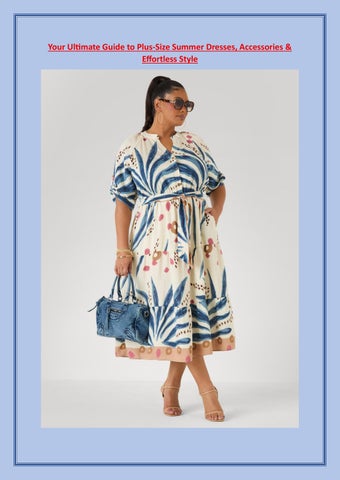 Your Ultimate Guide to Plus-Size Summer Dresses, Accessories & Effortless Style