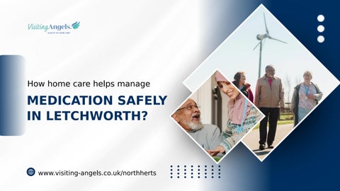 How home care helps manage medication safely in Letchworth
