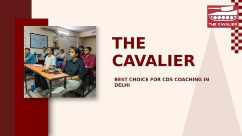 One of the Best CDS Coaching in Delhi - The Cavalier