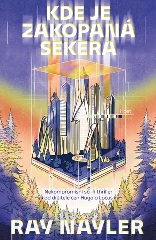 Ray Nayler: Kde je zakopaná sekera — ukázka