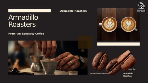 Armadillo Roasters Specialty Coffee Presentation