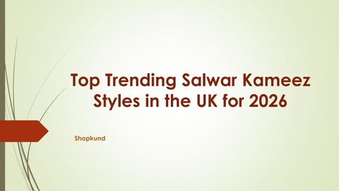Top Trending Salwar Kameez Styles in the UK