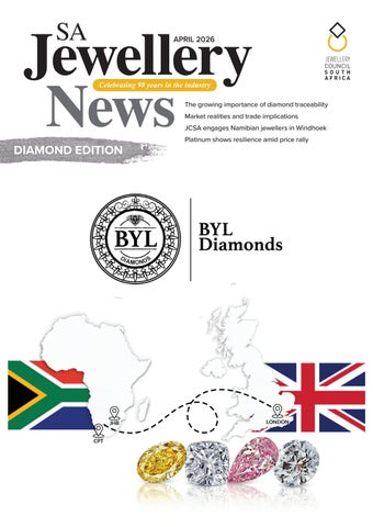 SA Jewellery News (SAJN) • April 2026 • Diamond Edition