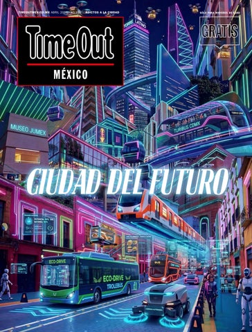 169 TIME OUT ABRIL 2026: CDMX DEL FUTURO 
