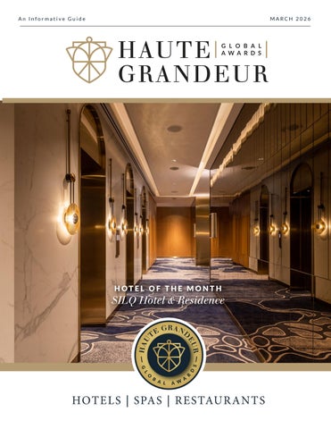 Haute Grandeur, The Best in Hotels, Spas and Restaurants March 2026
