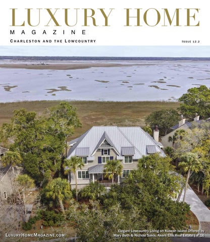 Luxury Home Magazine Charleston and the Lowcountry Issue 12.2