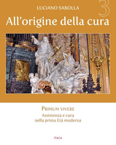 All’origine della cura 3. Primum vivere Assistenza e cura nella prima Età moderna (Luciano Sabolla)