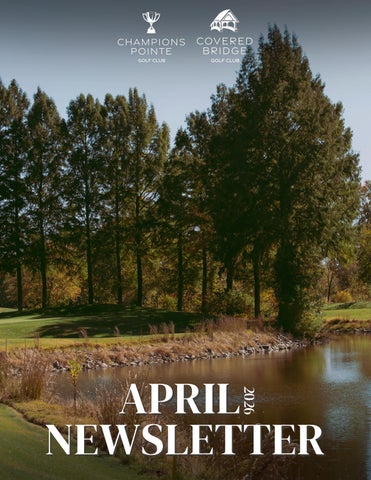 Champions Pointe + Covered Bridge April Newsletter 2026