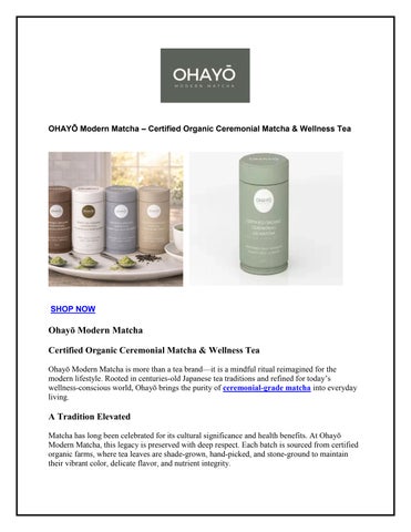 Ohayō Modern Matcha: Elevating Everyday Wellness with Ceremonial Organic Green Tea