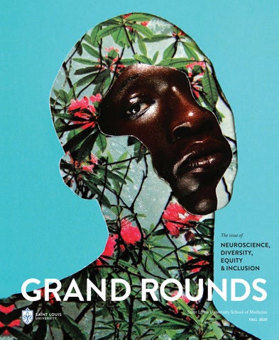 Grand Rounds Magazine Fall 2020: Saint Louis University School of Medicine