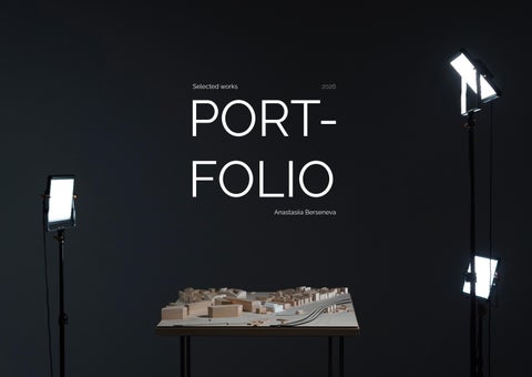 Portfolio | Anastasiia Berseneva | Polimi M.Arch