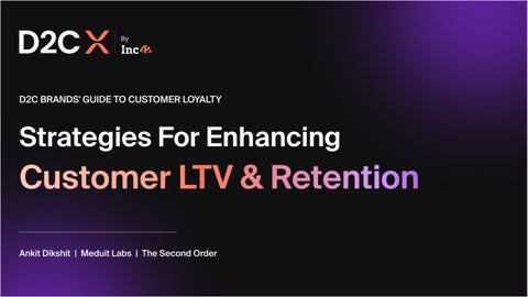 D2CX C7 | D2C Brands' Guide To Customer Loyalty: Strategies For Enhancing Customer LTV & Retention