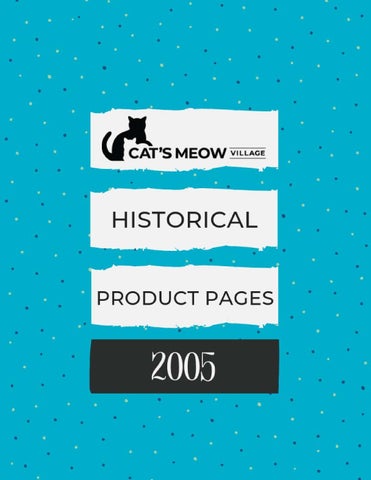 Cat's Meow Historical Product 2005
