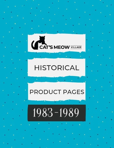 Cat's Meow Historical Product 1983-1989