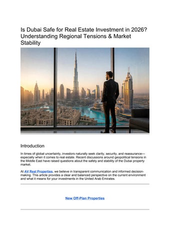Is Dubai Safe for Real Estate Investment in 2026_ Understanding Regional Tensions & Market Stability