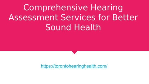 Comprehensive Hearing Assessment Services for Better Sound Health
