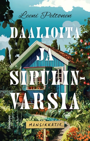 Peltonen, Leeni: Daalioita ja sipulinvarsia (Docendo)