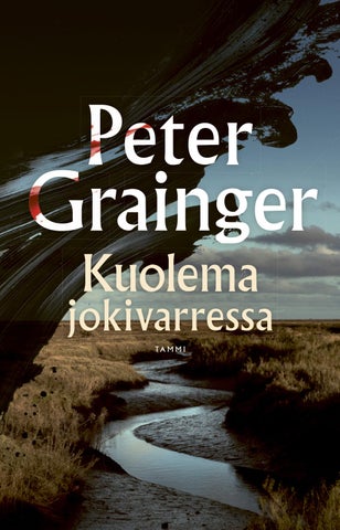 Grainger, Peter: Kuolema jokivarressa (Tammi)