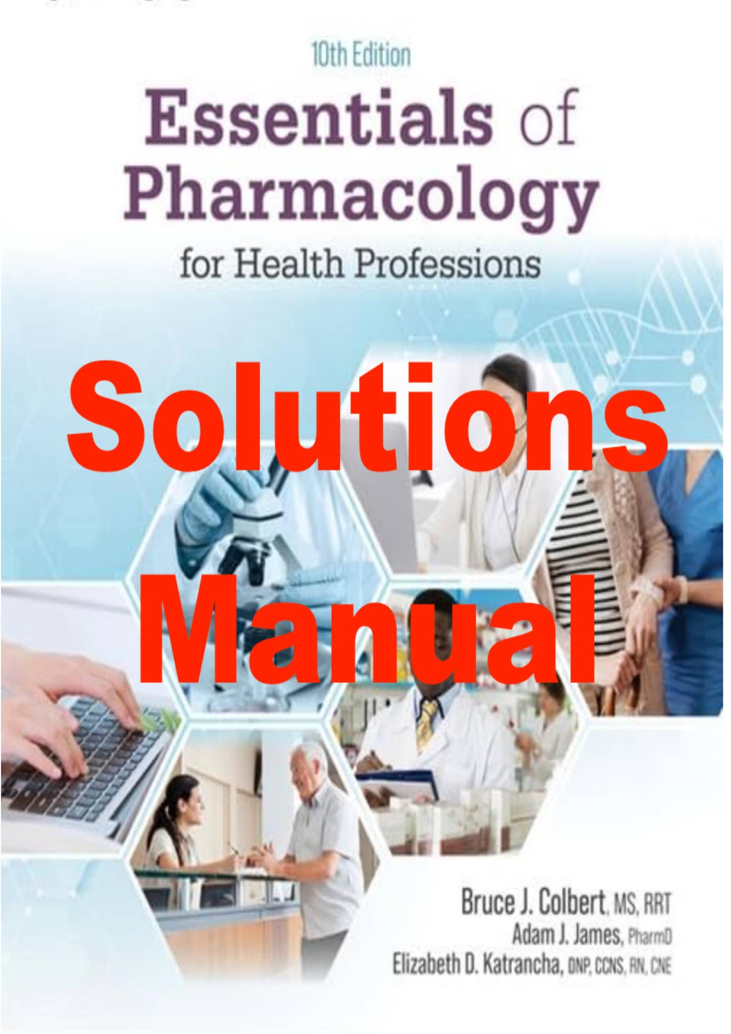 Solutions Manual For Essentials of Pharmacology for Health Professions ...