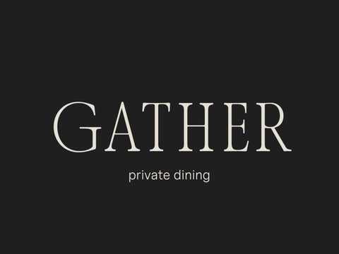 GATHER - private dining