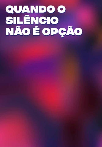 Leilão Solidário #26 - Quando o Silêncio Não é Opção