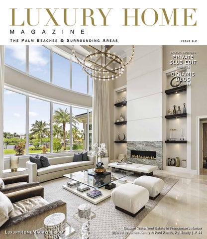 Luxury Home Magazine The Palm Beaches & Surrounding Areas Issue 8.2