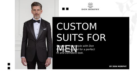 Don Morphy Custom Suits for Men – Tailored to Impress